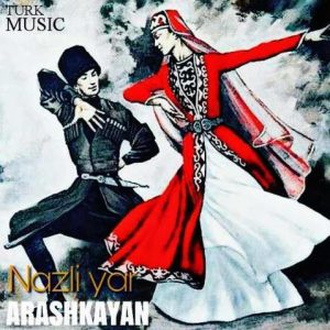 آرش کایان نازلی یار