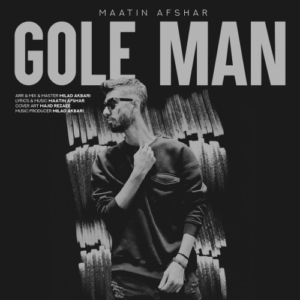 Maatin-Afshar-Gole-Man