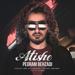 پدرام بهزادی آتیشه